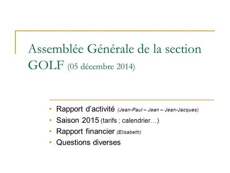 Assemblée Générale de la section GOLF (05 décembre 2014)