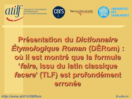 Titre de la diapositive  Éva Buchi Présentation du Dictionnaire Étymologique.