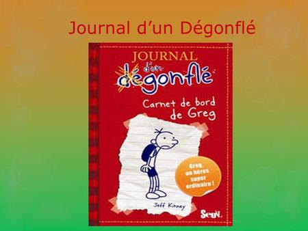 Journal d’un Dégonflé.