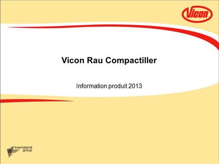 Vicon Rau Compactiller Information produit 2013