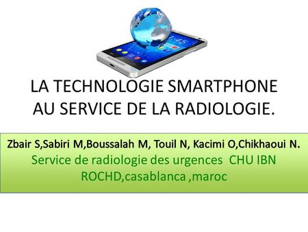 LA TECHNOLOGIE SMARTPHONE AU SERVICE DE LA RADIOLOGIE.