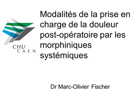 Dr Marc-Olivier Fischer