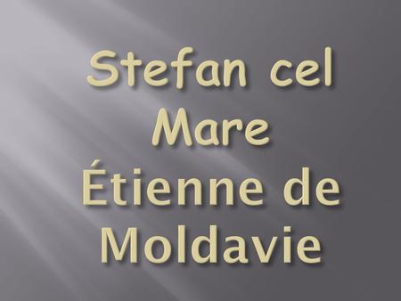 Stefan cel Mare Étienne de Moldavie