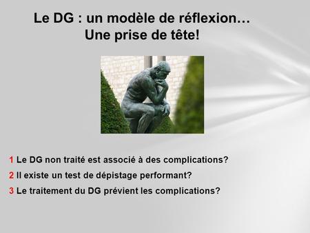 Le DG : un modèle de réflexion… Une prise de tête!
