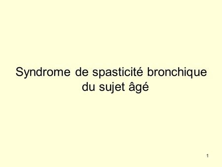 Syndrome de spasticité bronchique du sujet âgé