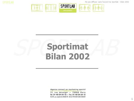 SPORTLAB Ne pas diffuser sans l'accord du Sportlab - bilan 2002 1 Sportimat Bilan 2002.