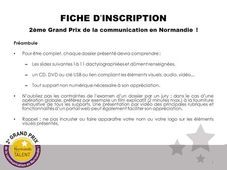 FICHE D’INSCRIPTION 2ème Grand Prix de la communication en Normandie !