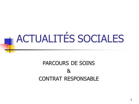 PARCOURS DE SOINS & CONTRAT RESPONSABLE