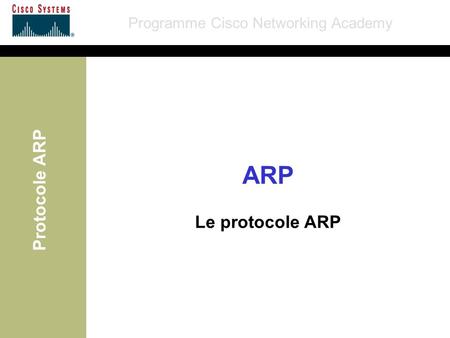 ARP Le protocole ARP.