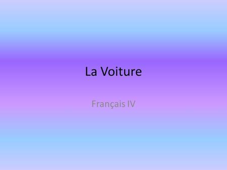 La Voiture Français IV.
