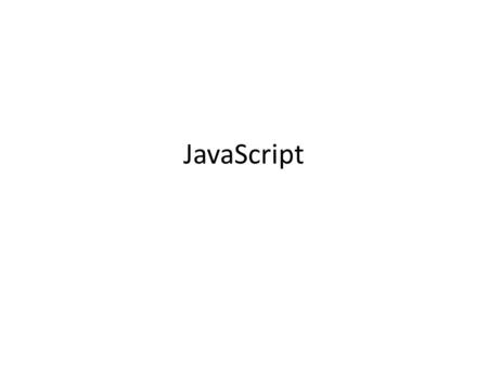 JavaScript.