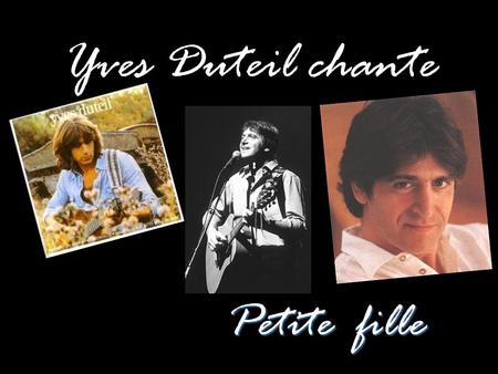 Yves Duteil chante Petite fille.