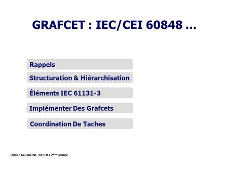 GRAFCET : IEC/CEI … Rappels Structuration & Hiérarchisation