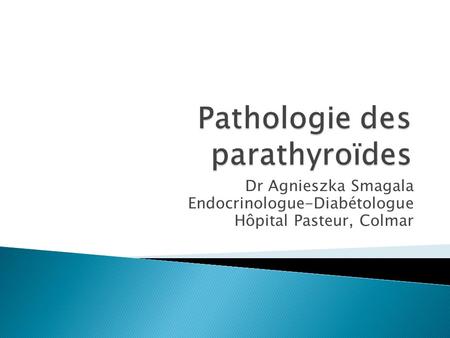 Pathologie des parathyroïdes