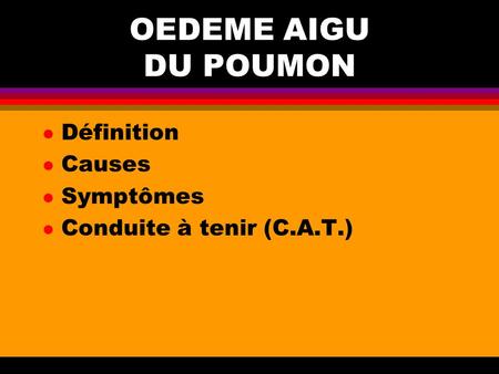 OEDEME AIGU DU POUMON Définition Causes Symptômes