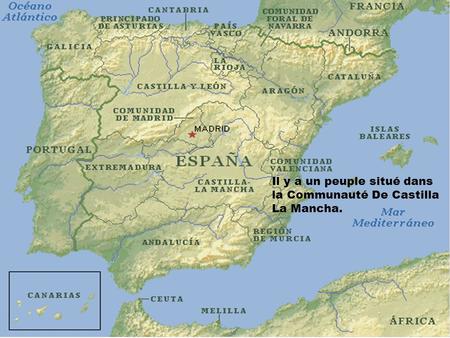 Il y a un peuple situé dans la Communauté De Castilla La Mancha.