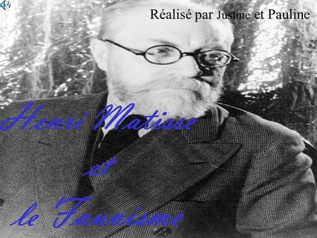 Henri Matisse et le Fauvisme