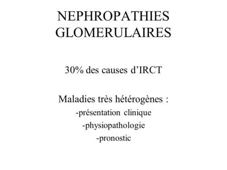 NEPHROPATHIES GLOMERULAIRES