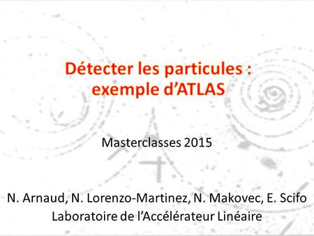 Détecter les particules : exemple d’ATLAS