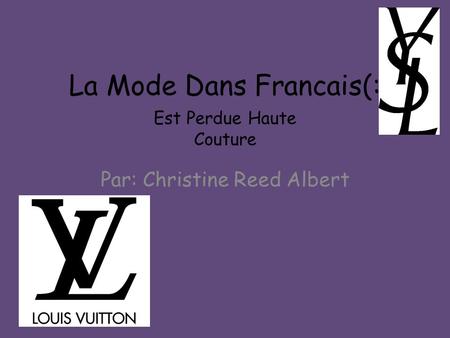 La Mode Dans Francais(: Par: Christine Reed Albert Est Perdue Haute Couture.