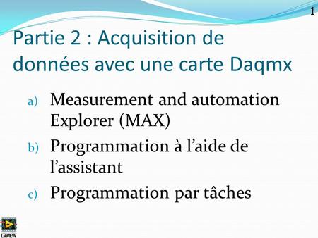 Partie 2 : Acquisition de données avec une carte Daqmx