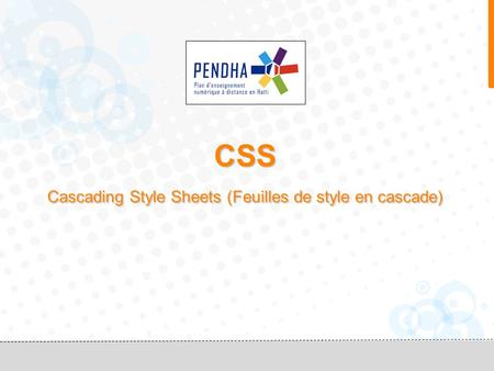 CSS Cascading Style Sheets (Feuilles de style en cascade)
