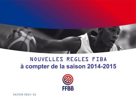 NOUVELLES REGLES FIBA à compter de la saison