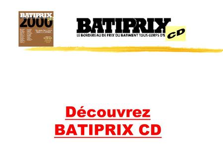 CD Découvrez BATIPRIX CD.