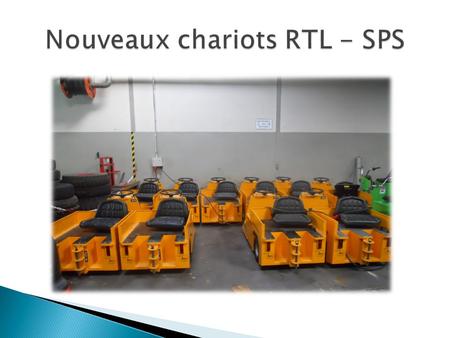 Nouveaux chariots RTL - SPS