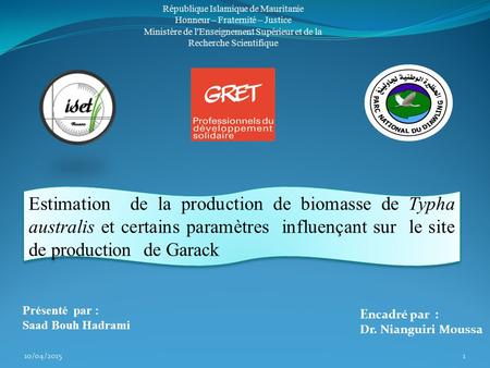 République Islamique de Mauritanie Honneur – Fraternité – Justice Ministère de l'Enseignement Supérieur et de la Recherche Scientifique Estimation.