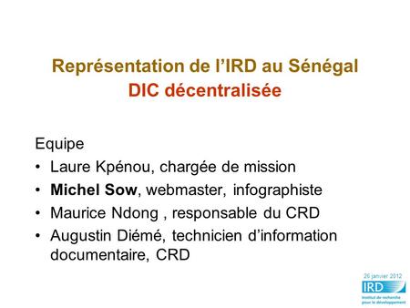 Représentation de l’IRD au Sénégal DIC décentralisée