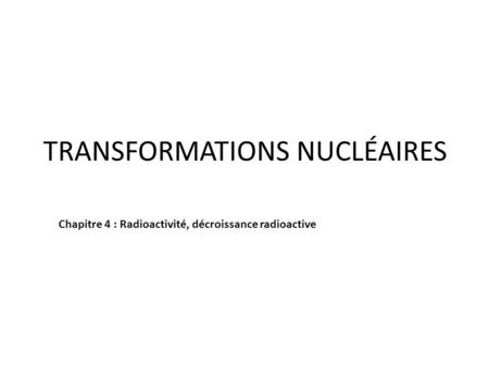 transformations nucléaires