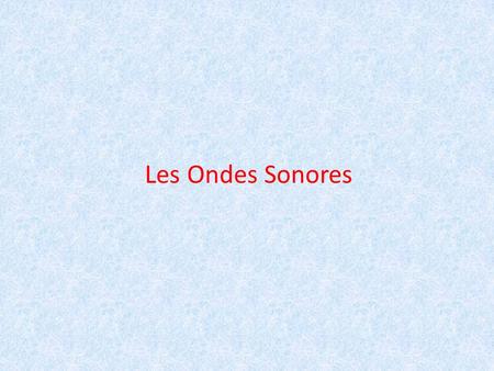 Les Ondes Sonores.