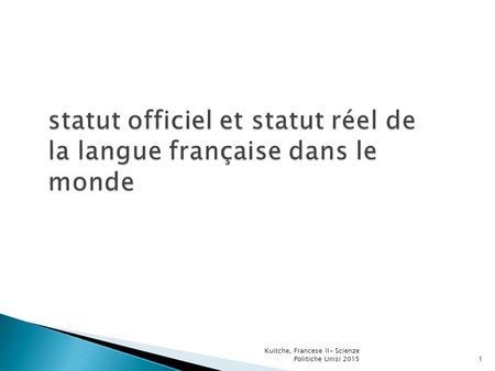 statut officiel et statut réel de la langue française dans le monde