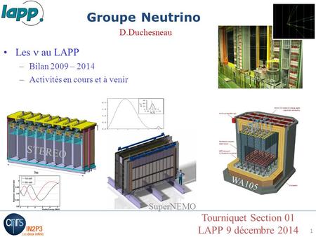 Groupe Neutrino Les n au LAPP STEREO Tourniquet Section 01