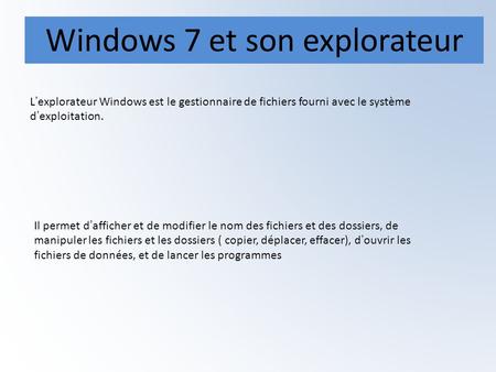 Windows 7 et son explorateur