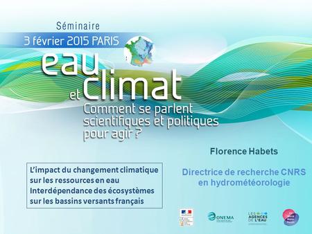 Florence Habets Directrice de recherche CNRS en hydrométéorologie