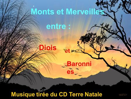 Monts et Merveilles entre : Diois et Baronni es Musique tirée du CD Terre Natale.