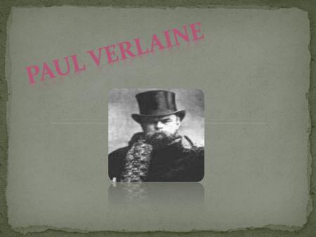 Paul verlaine.