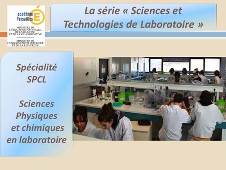 La série « Sciences et Technologies de Laboratoire »