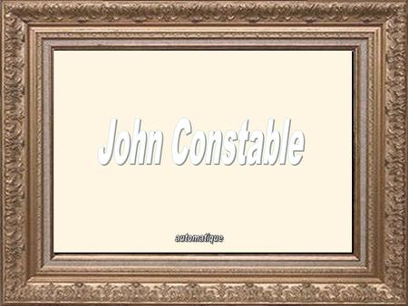 John Constable Né le11 juin 1776 à East Bergholt, Suffolk –mort le 31 mars 1837 à Londres, peintre paysagiste britannique du XIXe siècle. Ses ciels.