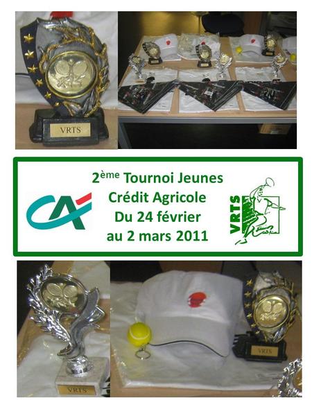 2ème Tournoi Jeunes Crédit Agricole Du 24 février au 2 mars 2011.