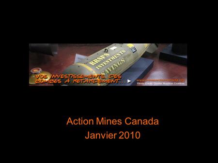 Action Mines Canada Janvier 2010. La problématique des armes à sous-munitions 98 % des victimes des armes à sous-munitions sont des civils. Le taux d’échec.