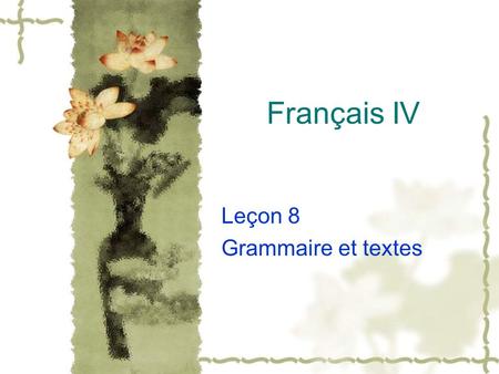 Leçon 8 Grammaire et textes