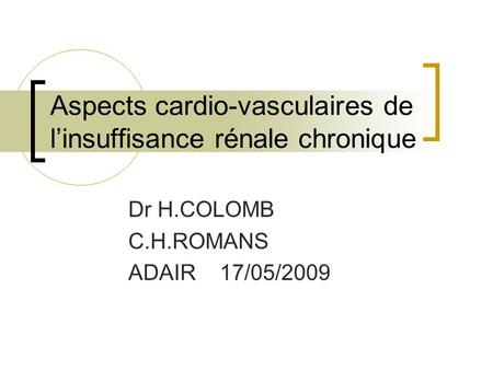 Aspects cardio-vasculaires de l’insuffisance rénale chronique