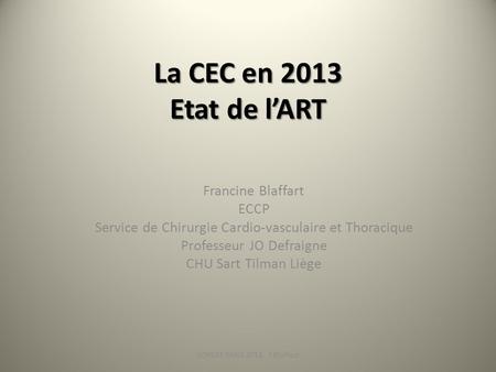La CEC en 2013 Etat de l’ART Francine Blaffart ECCP
