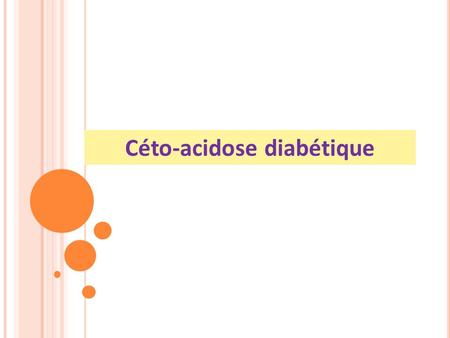 Céto-acidose diabétique