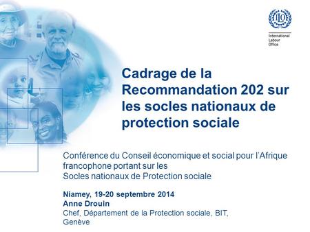 Cadrage de la Recommandation 202 sur les socles nationaux de protection sociale Conférence du Conseil économique et social pour l’Afrique francophone.