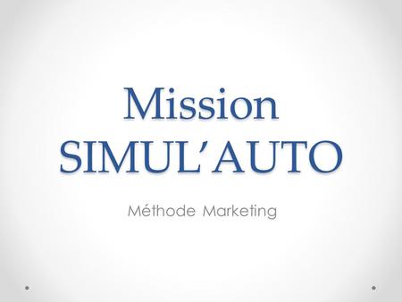 Mission SIMUL’AUTO Méthode Marketing.