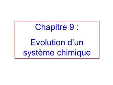 Evolution d’un système chimique